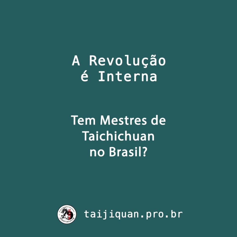 Tem Mestres de Taijiquan no Brasil?